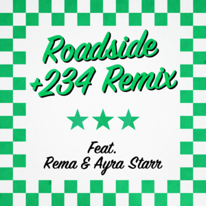 Roadside (+234 Remix) - Mahalia (Ft. Ayra Starr & Rema)