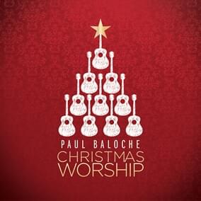 Hark The Herald Angels Sing / King Of Heaven - Paul Baloche (Ft. All Sons & Daughters)