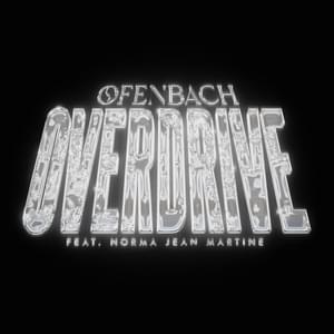 Overdrive - Ofenbach (Ft. Norma Jean Martine)