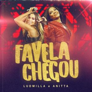 Favela Chegou (Ao Vivo) - LUDMILLA (Ft. Anitta)