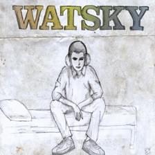 The Girl Next Door (To Everybody Else) - Watsky