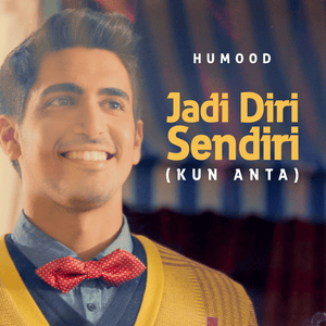 Jadi Diri Sendiri (Kun Anta) [Bahasa/Malay Version] - Humood Alkhudher