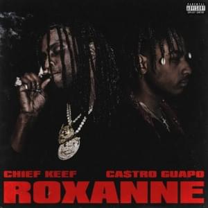 ROXANNE - CMDWN (Ft. Chief Keef)