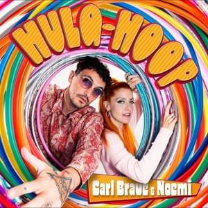 HULA-HOOP - Noemi & Carl Brave