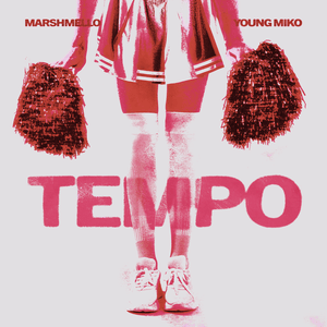 Tempo - Marshmello & Young Miko