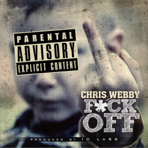 F*ck Off - Chris Webby