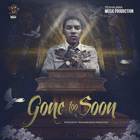 Gone Too Soon - Vybz Kartel