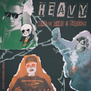 Heavy - Marvin Game & 65Goonz