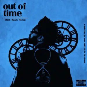 Out Of Time (Shish Boom Remix) - The Weeknd (Ft. Shish Boom)