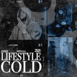 Lifestyle Cold - Rimzee, Potter Payper & Tyler Monet