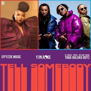 Tell Somebody - Yemi Alade (Ft. Yaba Buluku Boyz)