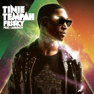 Frisky - Tinie Tempah (Ft. Labrinth)