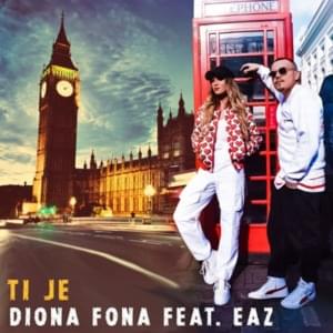 Ti je - Diona Fona (Ft. EAZ)