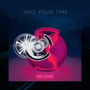 Take Your Time - Melanie