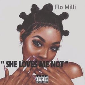 She Loves Me Not - Flo Milli