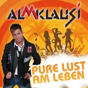 Pure Lust am Leben - Almklausi