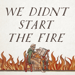 We Didn’t Start the Fire - Hildegard von Blingin' (Ft. Friar Funk)