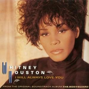 I Will Always Love You - Whitney Houston