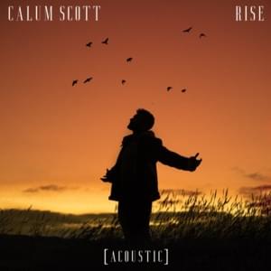 Rise (Acoustic) - Calum Scott