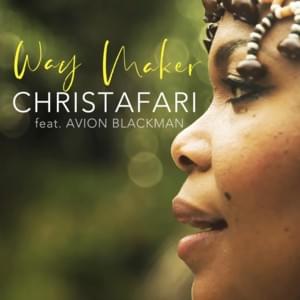 Way Maker - Christafari (Ft. Avion Blackman)