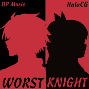 Worst Knight - Bars & Poetry (Ft. HalaCG)