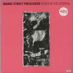 Roses in the Hospital (House in the Woods Demo) - Manic Street Preachers