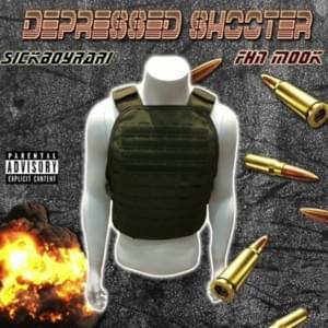 Depressed Shooter - Sickboyrari & FHN Mook