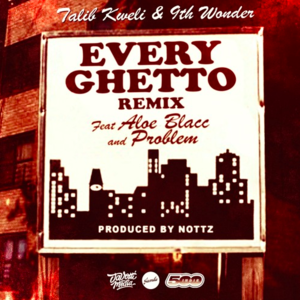 Every Ghetto Pt. 2 - Talib Kweli (Ft. Aloe Blacc & JasonMartin)