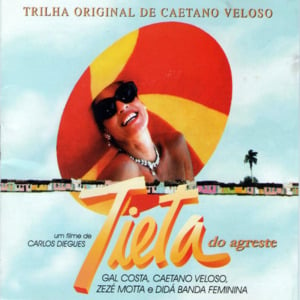 A Luz de Tieta - Caetano Veloso (Ft. Didá Banda Feminina & Gal Costa)