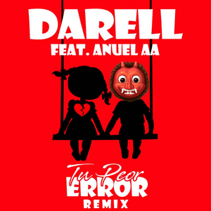 Tu Peor Error (Remix) - Darell & Anuel AA