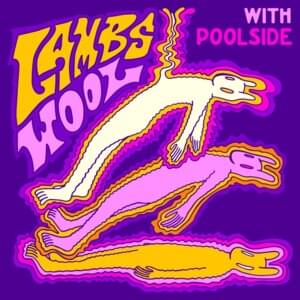 Lamb’s Wool (Remix) - Foster the People & Poolside