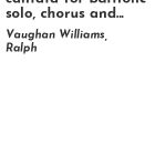 Wake Now - Ralph Vaughan Williams