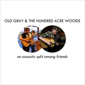 Old Gray - Dying Leaves (Acoustic) - Old Gray (Ft. Winthrop Stevens)