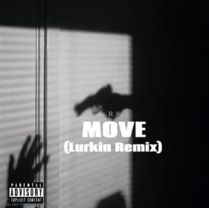 Move (Lurkin Remix) - RK