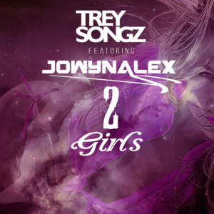 2 Girls - Trey Songz (Ft. Jowynalex)