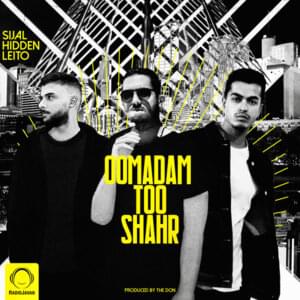 Oomadam Too Shahr - Sijal & Behzad Leito (Ft. Mehrad Hidden)