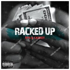 Racked Up - RPG (Ft. Caskey)