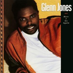 Here I Go Again - Glenn Jones