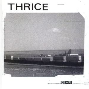 In Exile - Thrice