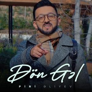 Dön Gəl - Piri Əliyev