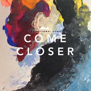 Come Closer - The National Parks