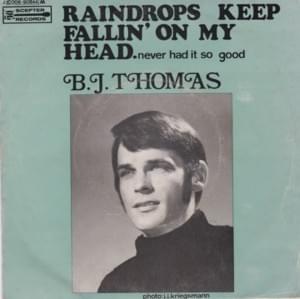 Raindrops Keep Fallin’ on My Head - B.J. Thomas