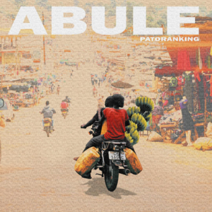 Abule - Patoranking