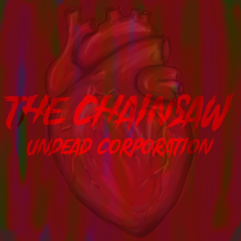 The Chainsaw - UNDEAD CORPORATION (Ft. Tom Barber)