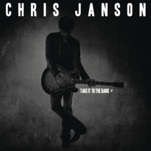 Take It To The Bank - Chris Janson