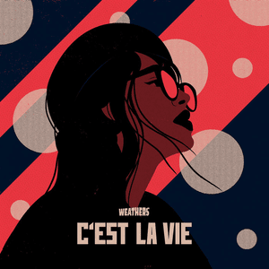 C’est la vie - Weathers