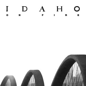 On Fire - Idaho