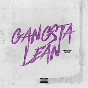 Gangsta Lean - Money Man