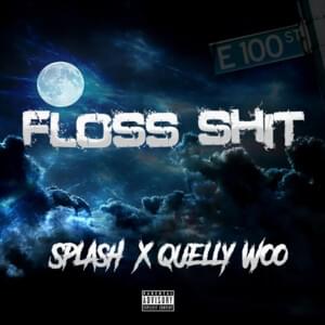 Floss Shit - Splash CC (Ft. Quelly Woo)