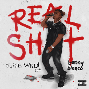 Real Shit - benny blanco & Juice WRLD